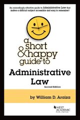 Short & Happy Guide to Administrative Law 2nd Revised edition kaina ir informacija | Ekonomikos knygos | pigu.lt