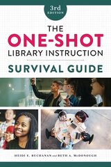 One-Shot Library Instruction Survival Guide 3rd Revised edition kaina ir informacija | Enciklopedijos ir žinynai | pigu.lt