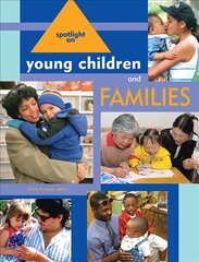 Spotlight on Young Children and Families цена и информация | Книги по социальным наукам | pigu.lt