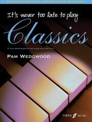 It's never too late to play classics цена и информация | Книги об искусстве | pigu.lt