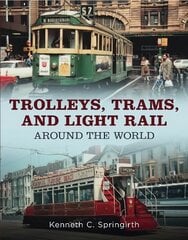 Trolleys, Trams, and Light Rail Around the World kaina ir informacija | Kelionių vadovai, aprašymai | pigu.lt