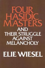 Four Hasidic Masters and their Struggle against Melancholy цена и информация | Духовная литература | pigu.lt