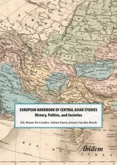 European Handbook of Central Asian Studies History, Politics, and Societies цена и информация | Самоучители | pigu.lt