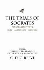 Trials of Socrates: Six Classic Texts kaina ir informacija | Istorinės knygos | pigu.lt