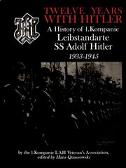 Twelve Years with Hitler: A History of 1.Kompanie Leibstandarte SS Adolf Hitler 1933-1945 kaina ir informacija | Istorinės knygos | pigu.lt