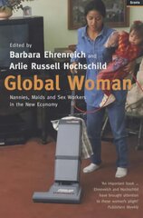 Global Woman: Nannies, Maids and Sex Workers in the New Economy kaina ir informacija | Socialinių mokslų knygos | pigu.lt