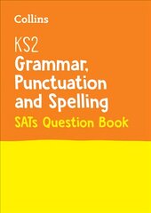 KS2 Grammar, Punctuation and Spelling SATs Practice Question Book: For the 2024 Tests цена и информация | Книги для подростков и молодежи | pigu.lt