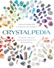 Crystalpedia: The Wisdom, History and Healing Power of More Than 180 Sacred Stones kaina ir informacija | Saviugdos knygos | pigu.lt