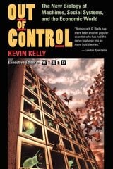 Out Of Control: The New Biology Of Machines, Social Systems, And The Economic World цена и информация | Книги для подростков и молодежи | pigu.lt