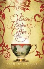 Various Flavours Of Coffee kaina ir informacija | Fantastinės, mistinės knygos | pigu.lt