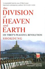 Division of Heaven and Earth: On Tibet's Peaceful Revolution kaina ir informacija | Socialinių mokslų knygos | pigu.lt