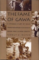 Fame of Gawa: A Symbolic Study of Value Transformation in a Massim Society kaina ir informacija | Socialinių mokslų knygos | pigu.lt