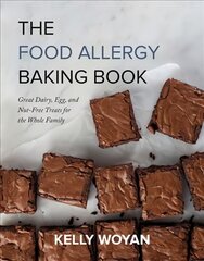 Food Allergy Baking Book: Great Dairy-, Egg-, and Nut-Free Treats for the Whole Family kaina ir informacija | Receptų knygos | pigu.lt
