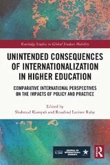 Unintended Consequences of Internationalization in Higher Education: Comparative International Perspectives on the Impacts of Policy and Practice цена и информация | Книги по социальным наукам | pigu.lt