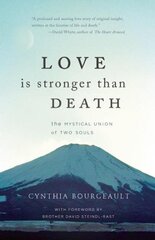 Love is Stronger than Death: The Mystical Union of Two Souls kaina ir informacija | Biografijos, autobiografijos, memuarai | pigu.lt