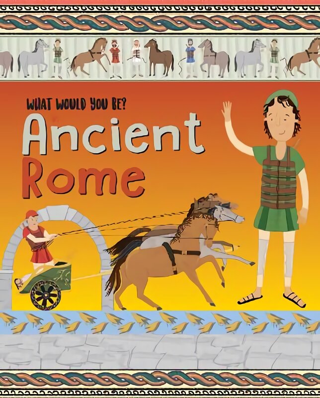 WHAT WOULD YOU BE IN ANCIENT ROME? цена и информация | Knygos paaugliams ir jaunimui | pigu.lt