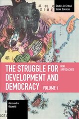 Struggle for Development and Democracy: Volume 1 New Approaches цена и информация | Книги по социальным наукам | pigu.lt