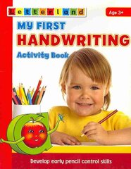 My First Handwriting Activity Book: Develop Early Pencil Control Skills цена и информация | Книги для подростков и молодежи | pigu.lt