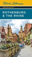 Rick Steves Snapshot Rothenburg & the Rhine (Third Edition) kaina ir informacija | Kelionių vadovai, aprašymai | pigu.lt