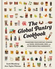 Global Pantry Cookbook: Transform Your Everyday Cooking with Tahini, Gochujang, Miso, and Other Irresistible Ingredients kaina ir informacija | Receptų knygos | pigu.lt
