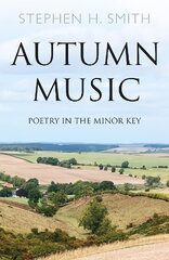 Autumn Music: Poetry in the Minor Key kaina ir informacija | Poezija | pigu.lt