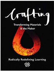 Crafting: Transforming Materials & the Maker цена и информация | Книги о питании и здоровом образе жизни | pigu.lt