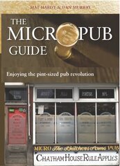 Micropub Guide: Enjoying the Pint-Sized Pub Revolution kaina ir informacija | Kelionių vadovai, aprašymai | pigu.lt