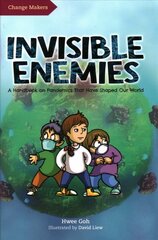 Invisible Enemies: A Handbook on Pandemics That Have Shaped Our World kaina ir informacija | Knygos paaugliams ir jaunimui | pigu.lt