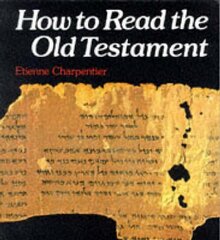 How to Read the Old Testament kaina ir informacija | Dvasinės knygos | pigu.lt