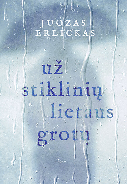 Už stiklinių lietaus grotų kaina ir informacija | Poezija | pigu.lt