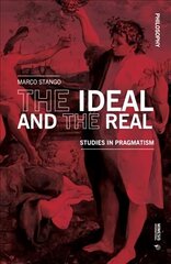 Ideal and the Real: Studies in Pragmatism kaina ir informacija | Istorinės knygos | pigu.lt