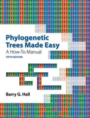 Phylogenetic Trees Made Easy: A How-To Manual 5th ed. 2018 kaina ir informacija | Ekonomikos knygos | pigu.lt