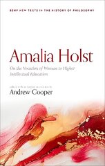 Amalia Holst: On the Vocation of Woman to Higher Intellectual Education kaina ir informacija | Istorinės knygos | pigu.lt