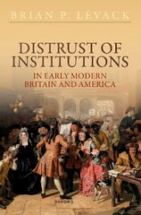Distrust of Institutions in Early Modern Britain and America цена и информация | Исторические книги | pigu.lt