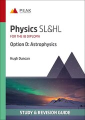 Physics SL&HL Option D: Astrophysics: Study & Revision Guide for the IB Diploma цена и информация | Книги по экономике | pigu.lt