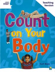 Rigby Star Guided White Level: Count on your Body Teaching Version kaina ir informacija | Knygos paaugliams ir jaunimui | pigu.lt