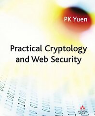 Practical Cryptology and Web Security цена и информация | Энциклопедии, справочники | pigu.lt