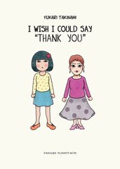 I Wish I Could Say 'thank You' цена и информация | Фантастика, фэнтези | pigu.lt