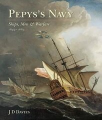 Pepys's Navy: Ships, Men and Warfare 1649-89 kaina ir informacija | Istorinės knygos | pigu.lt