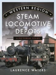 Western Region Steam Locomotive Depots: A Pictorial Study цена и информация | Путеводители, путешествия | pigu.lt