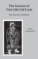 Essence of T'ai Chi Ch'uan: The Literary Tradition цена и информация | Книги о питании и здоровом образе жизни | pigu.lt
