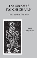 Essence of T'ai Chi Ch'uan: The Literary Tradition kaina ir informacija | Knygos apie sveiką gyvenseną ir mitybą | pigu.lt