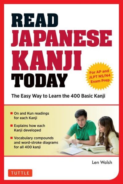 Read Japanese Kanji Today: The Easy Way to Learn the 400 Basic Kanji [JLPT Levels N5 plus N4 and AP Japanese Language & Culture Exam] kaina ir informacija | Užsienio kalbos mokomoji medžiaga | pigu.lt