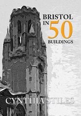 Bristol in 50 Buildings UK ed. kaina ir informacija | Knygos apie architektūrą | pigu.lt