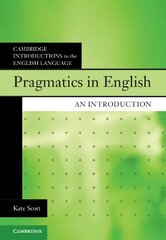 Pragmatics in English: An Introduction kaina ir informacija | Užsienio kalbos mokomoji medžiaga | pigu.lt