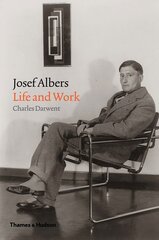 Josef Albers: Life and Work kaina ir informacija | Biografijos, autobiografijos, memuarai | pigu.lt