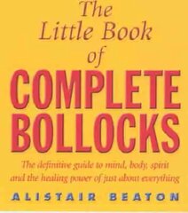 Little Book Of Complete Bollocks kaina ir informacija | Fantastinės, mistinės knygos | pigu.lt