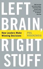 Left Brain, Right Stuff: How Leaders Make Winning Decisions Main kaina ir informacija | Ekonomikos knygos | pigu.lt