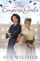 Empire Girls: A heartbreaking family saga about love and friendship in post-war Britain цена и информация | Фантастика, фэнтези | pigu.lt