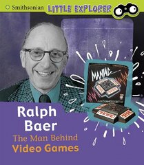Ralph Baer: The Man Behind Video Games цена и информация | Книги для подростков и молодежи | pigu.lt